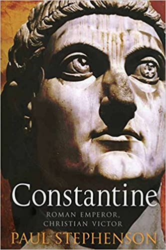 Constantine: Roman Emperor, Christian Victor Hardcover – June 10, 2010 by Paul Stephenson (Author)