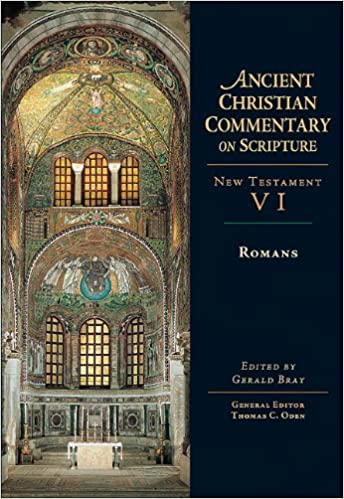Romans (Ancient Christian Commentary on Scripture) 2nd Edition by Gerald L. Bray (Editor)