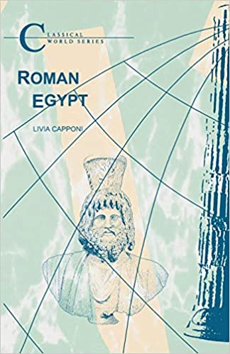 Roman Egypt (Classical World) by Livia Capponi (Author)