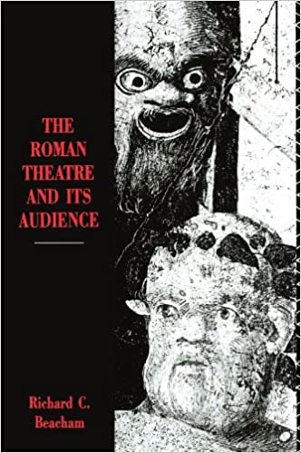 The Roman Theatre and its Audience Paperback – February 1, 1996 by Richard C. Beacham (Author)