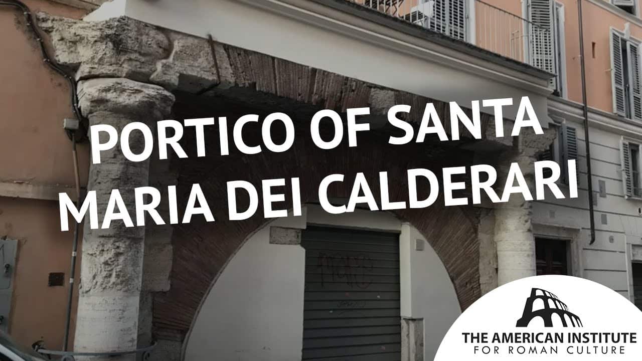 Ancient Rome Live Video Portico of Santa Maria dei Calderari Thumbnail