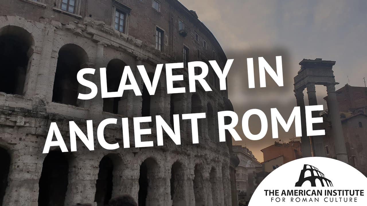 Ancient Rome Live Video Seminar Slavery in Ancient Rome Thumbnail
