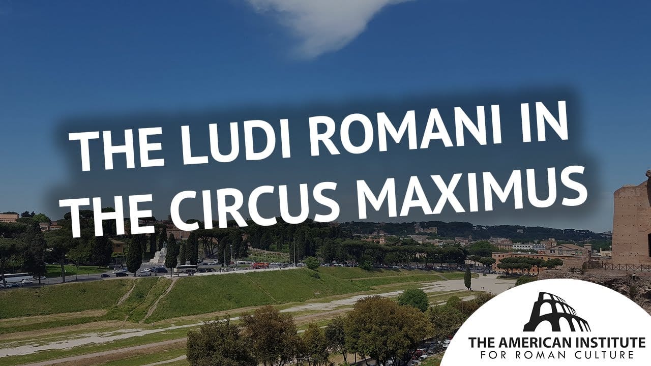 Ancient Rome Live Video Seminar The Ludi Romani in the Circus Maximus Thumbnail