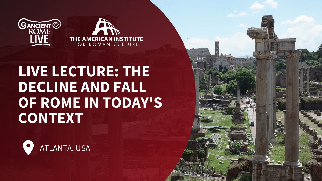 ancient-rome-live-seminar-decline-and-fall-of-rome-in-todays-context-thumbnail